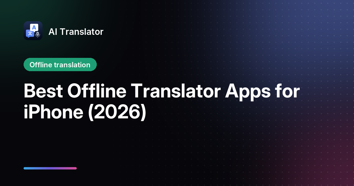 Best Offline Translator Apps for iPhone (2026)